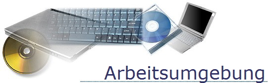 Arbeitsumgebung